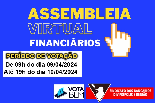 Visualizar ASSEMBLEIA EXTRAORDINÁRIA VIRTUAL DOS FINANCIÁRIOS - Campanha Salarial 2024/2026